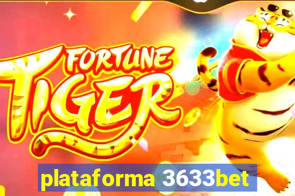 plataforma 3633bet